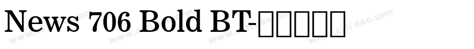 News 706 Bold BT字体转换